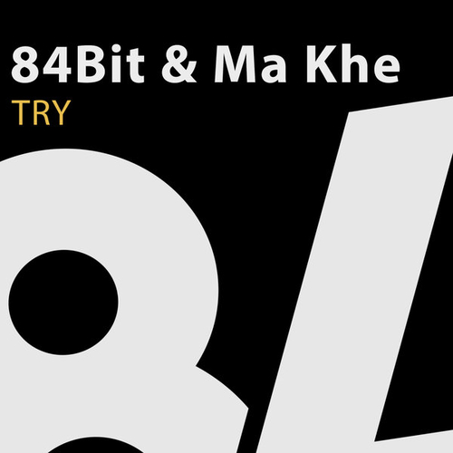 84Bit, Ma Khe - TRY [84B085]